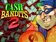 Spielen Sie Cash-Bandits 2